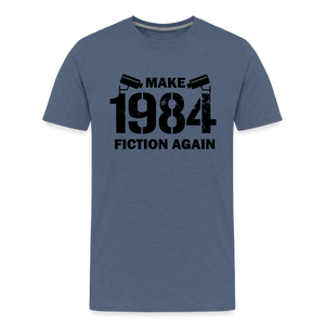 Make 1984 Fiction Again Men's Premium T-Shirt - heather blue