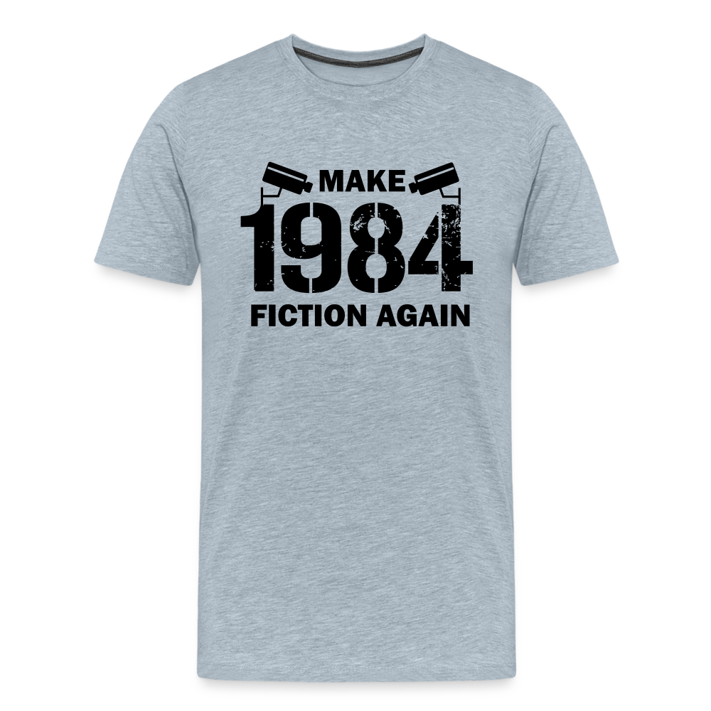 Make 1984 Fiction Again Men's Premium T-Shirt - heather ice blue