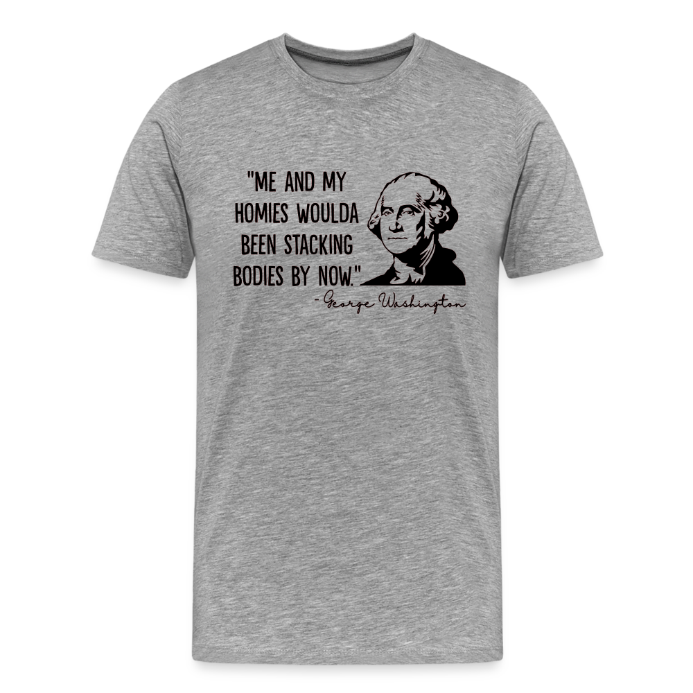 George Washington & His Homies Funny Men's Premium T-Shirt - heather gray