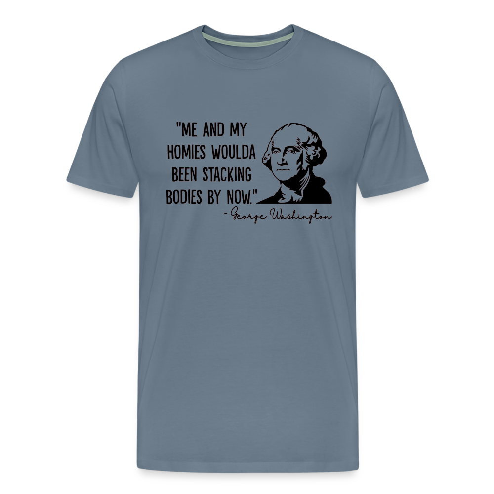 George Washington & His Homies Funny Men's Premium T-Shirt - steel blue