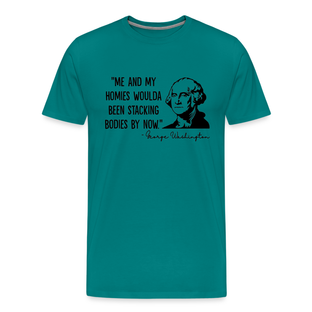 George Washington & His Homies Funny Men's Premium T-Shirt - teal