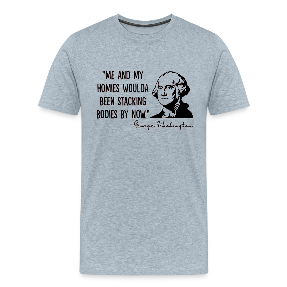 George Washington & His Homies Funny Men's Premium T-Shirt - heather ice blue