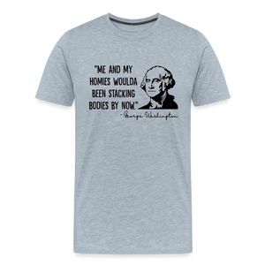 George Washington & His Homies Funny Men's Premium T-Shirt - heather ice blue