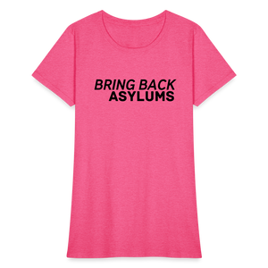 Bring Back Asylums Women's T-Shirt - heather pink