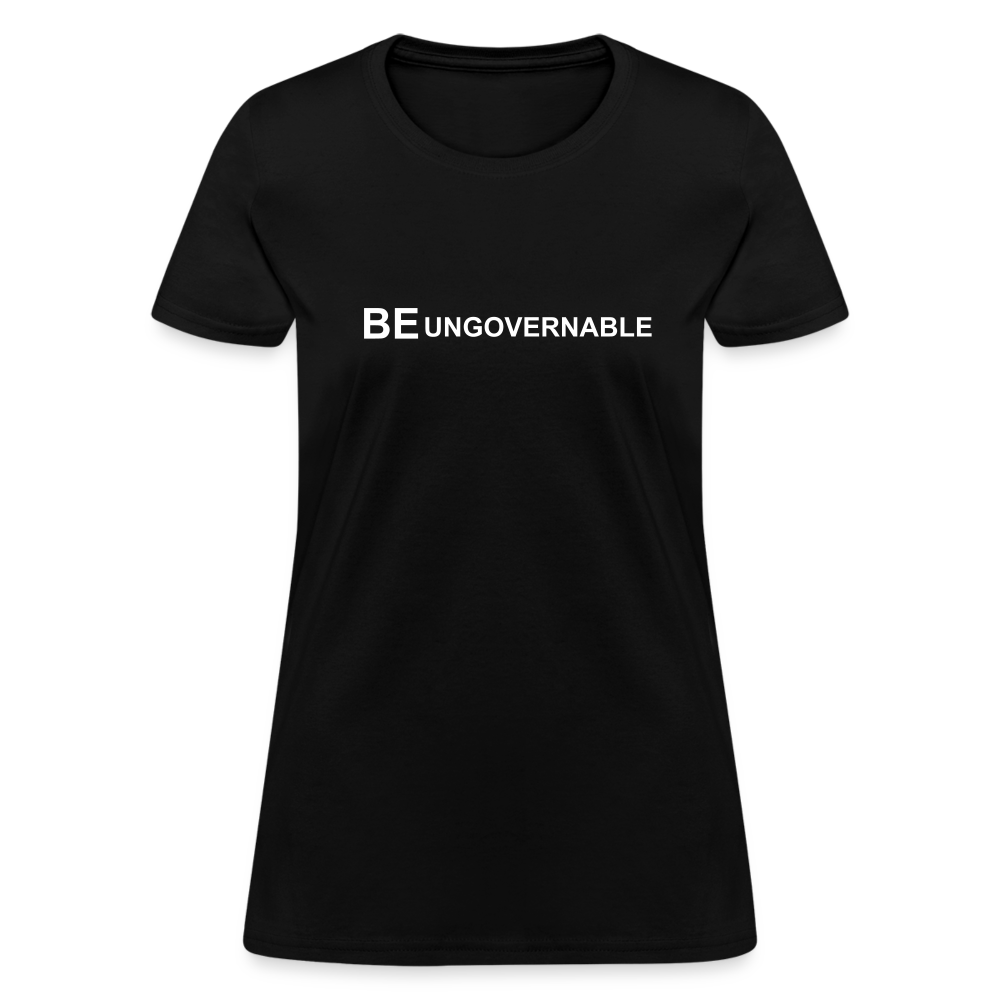 BE UNGOVERNABLE Women's T-Shirt - black