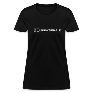 BE UNGOVERNABLE Women's T-Shirt - black