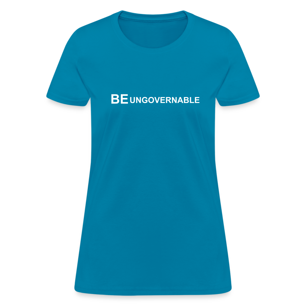 BE UNGOVERNABLE Women's T-Shirt - turquoise