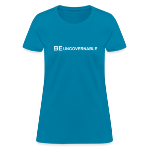 BE UNGOVERNABLE Women's T-Shirt - turquoise