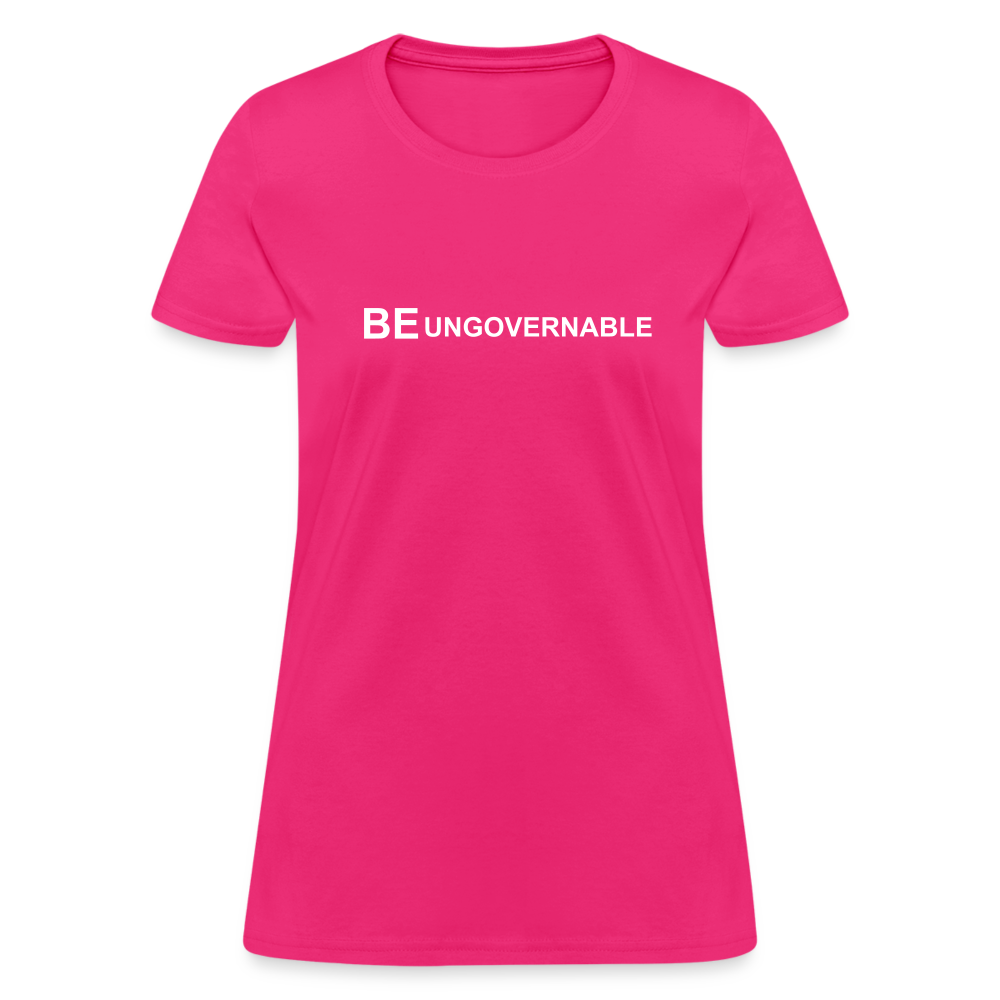 BE UNGOVERNABLE Women's T-Shirt - fuchsia