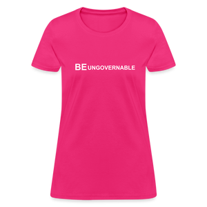 BE UNGOVERNABLE Women's T-Shirt - fuchsia