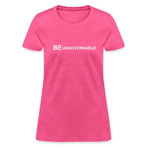 BE UNGOVERNABLE Women's T-Shirt - heather pink