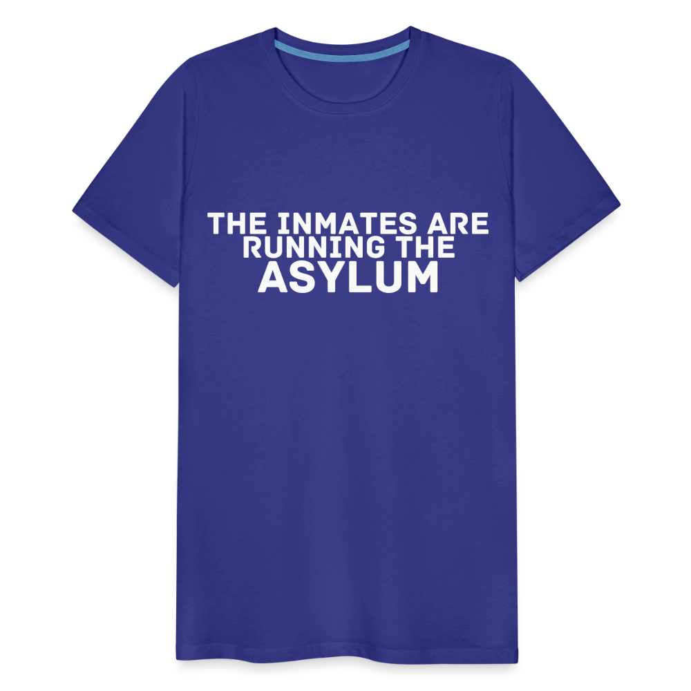 The Inmates Are Running The Asylum Men's Premium T-Shirt - royal blue