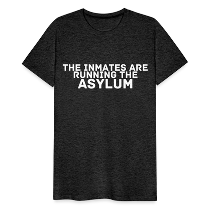 The Inmates Are Running The Asylum Men's Premium T-Shirt - charcoal grey