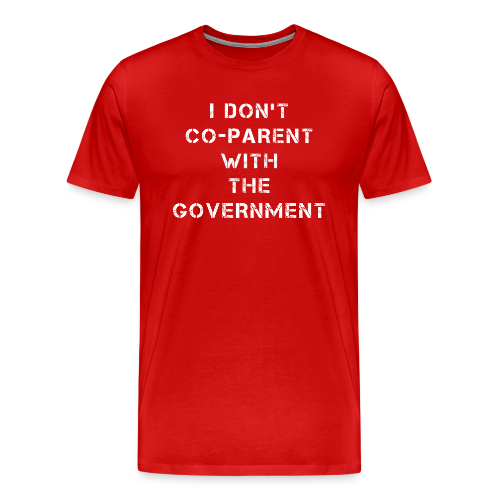 I Don't Co-Parent With The Government Men's Premium T-Shirt - red