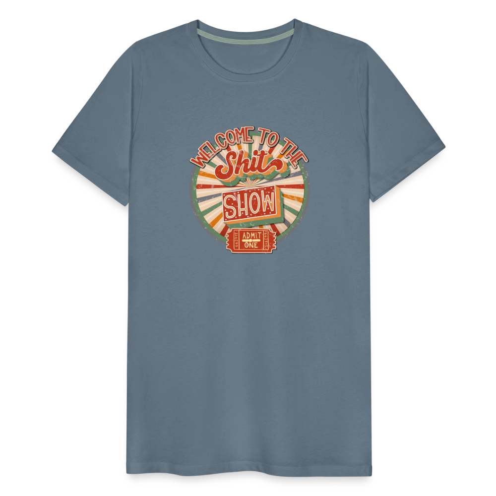 Retro Design - Welcome to the Shit Show Men's Premium T-Shirt - steel blue