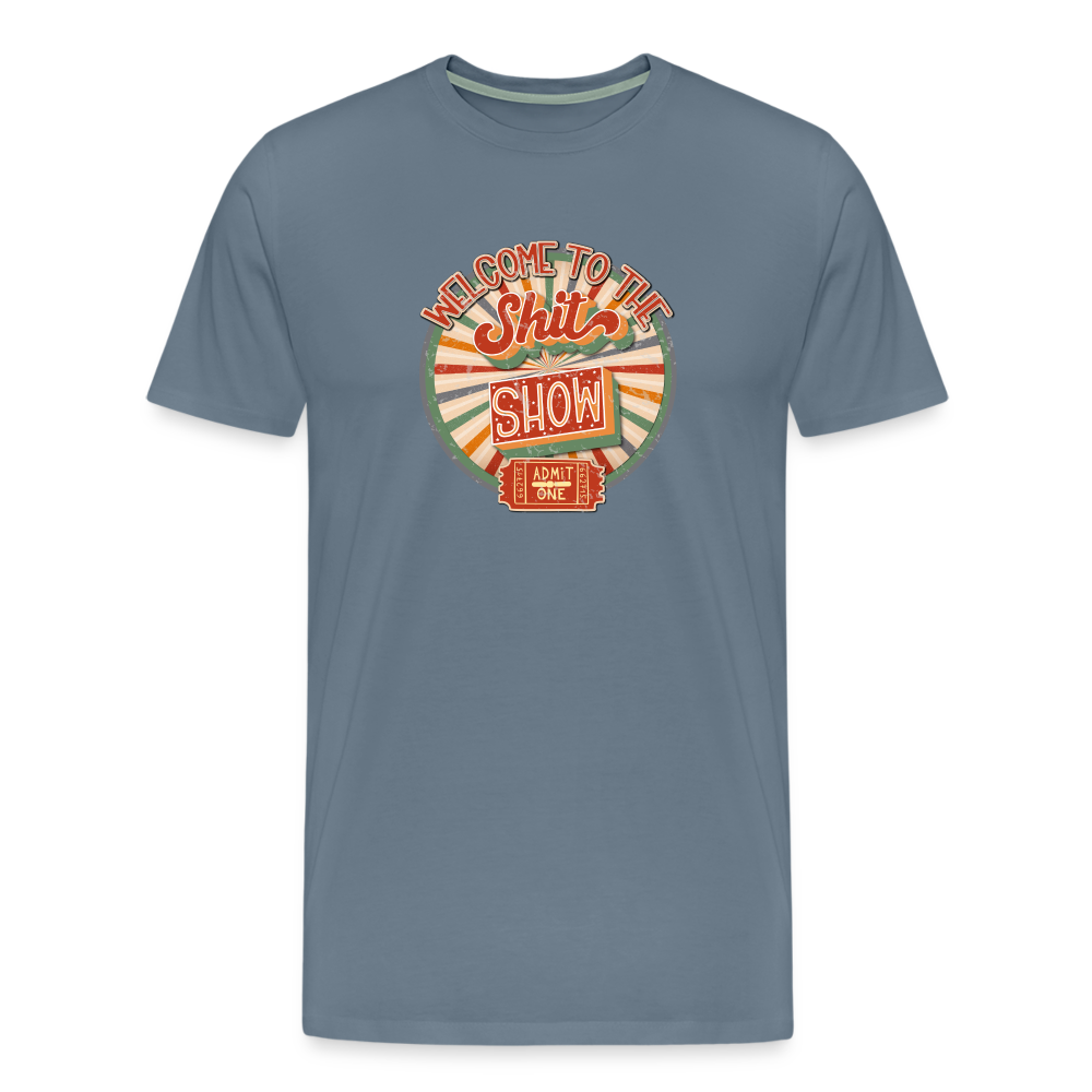 Retro Design - Welcome to the Shit Show Men's Premium T-Shirt - steel blue