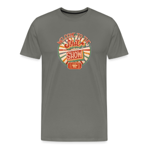 Retro Design - Welcome to the Shit Show Men's Premium T-Shirt - asphalt gray