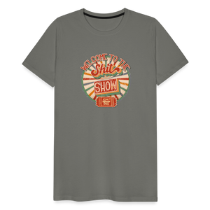 Retro Design - Welcome to the Shit Show Men's Premium T-Shirt - asphalt gray