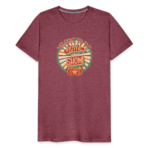 Retro Design - Welcome to the Shit Show Men's Premium T-Shirt - heather burgundy