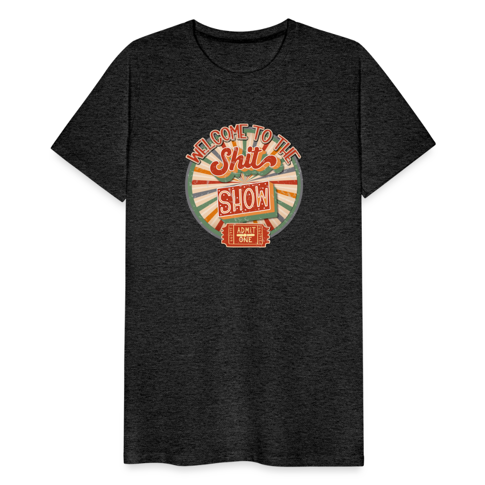 Retro Design - Welcome to the Shit Show Men's Premium T-Shirt - charcoal grey