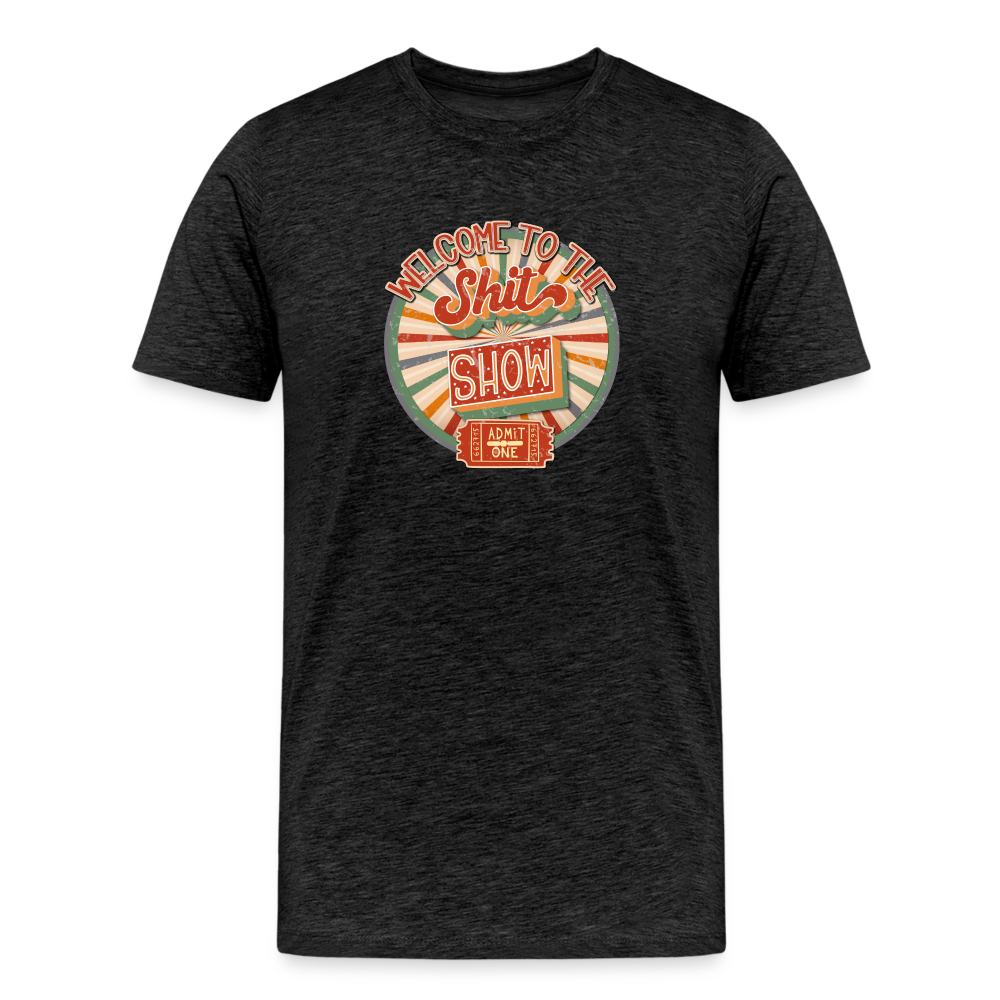 Retro Design - Welcome to the Shit Show Men's Premium T-Shirt - charcoal grey