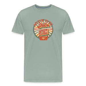 Retro Design - Welcome to the Shit Show Men's Premium T-Shirt - steel green