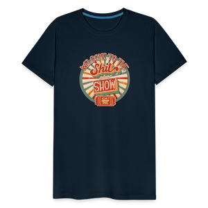 Retro Design - Welcome to the Shit Show Men's Premium T-Shirt - deep navy