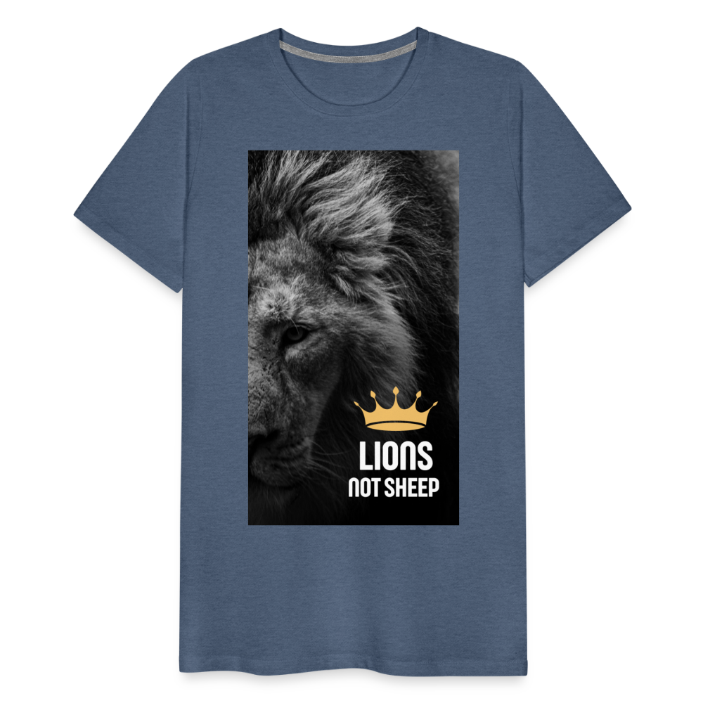 Lions Not Sheep (Lion Print) Men's Premium T-Shirt - heather blue