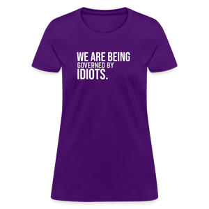 We Are Being Governed By Idiots Women's T-Shirt - purple