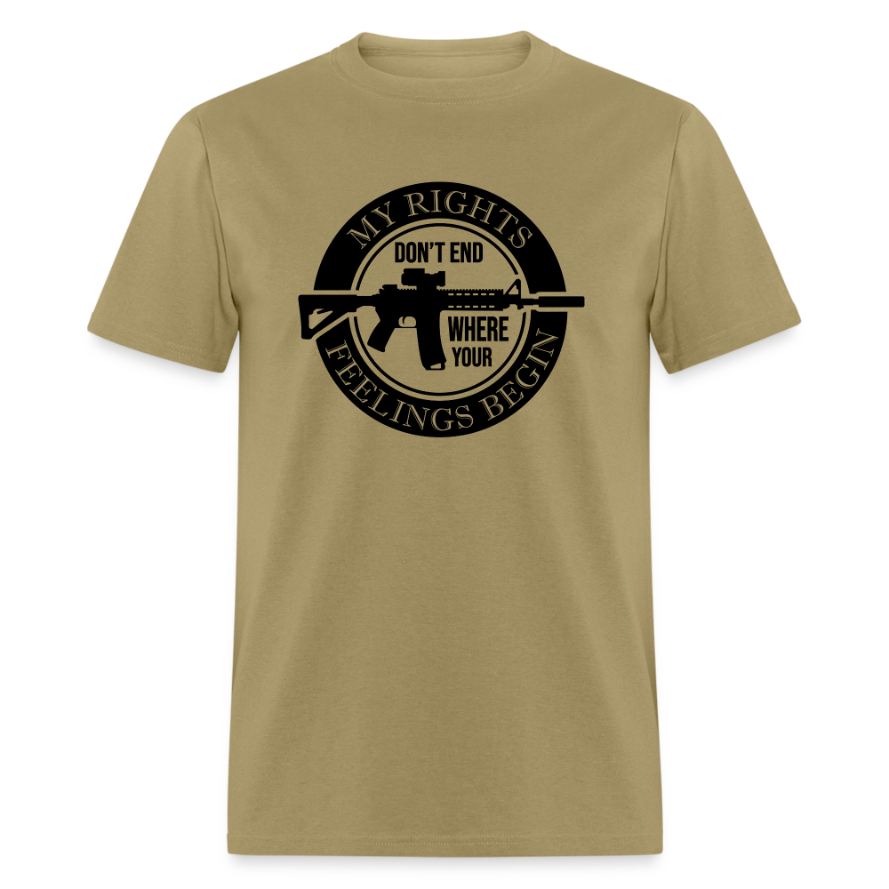 My Rights Don't End Where Your Feelings Begin Classic T-Shirt - khaki