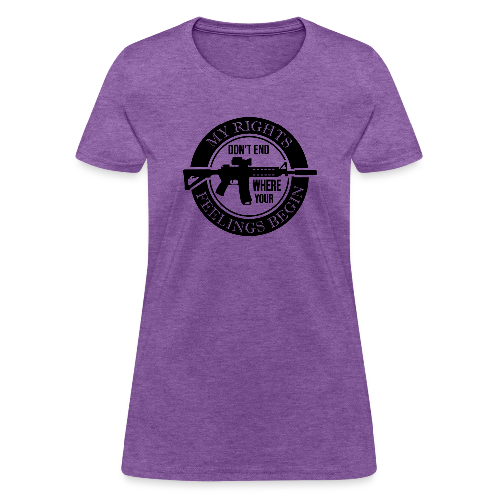 My Rights Don't End Where Your Feelings Begin Women's T-Shirt - purple heather