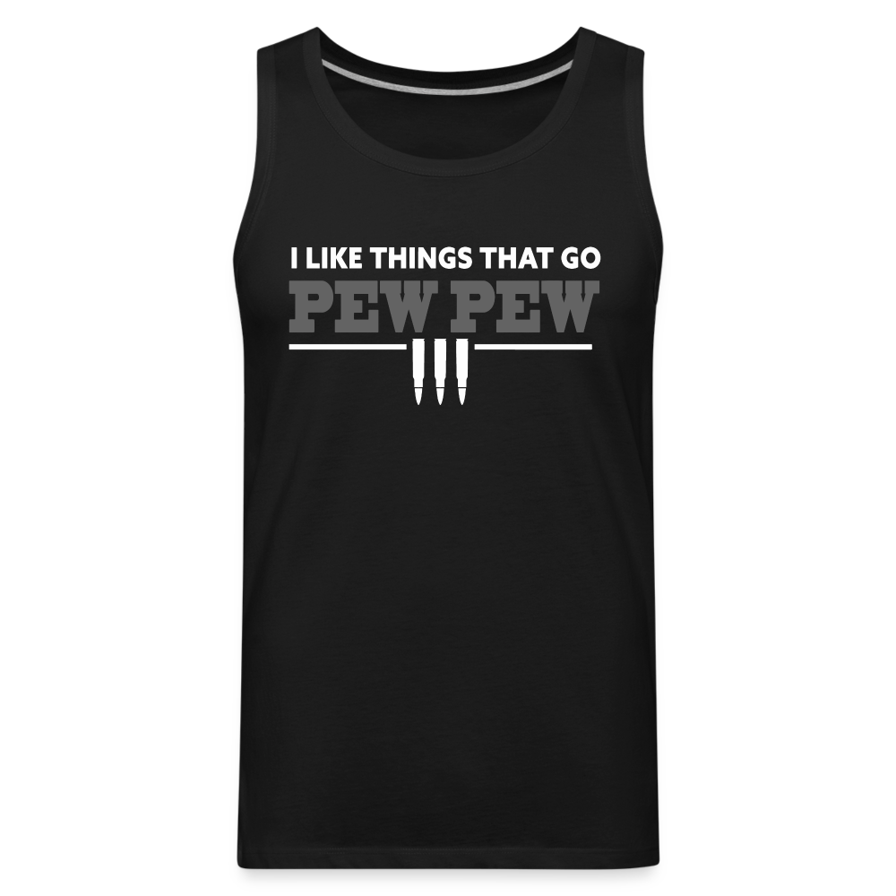 I Like Things That Go Pew Pew Men’s Premium Tank - black