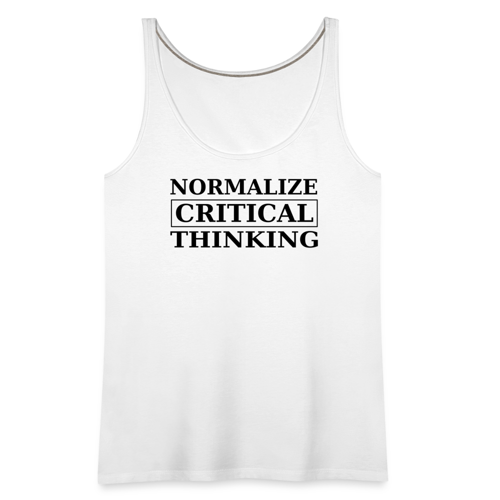 Normalize Critical Thinking Women’s Premium Tank Top - white