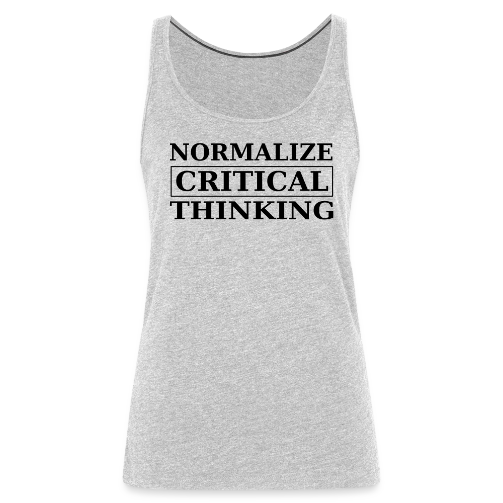 Normalize Critical Thinking Women’s Premium Tank Top - heather gray