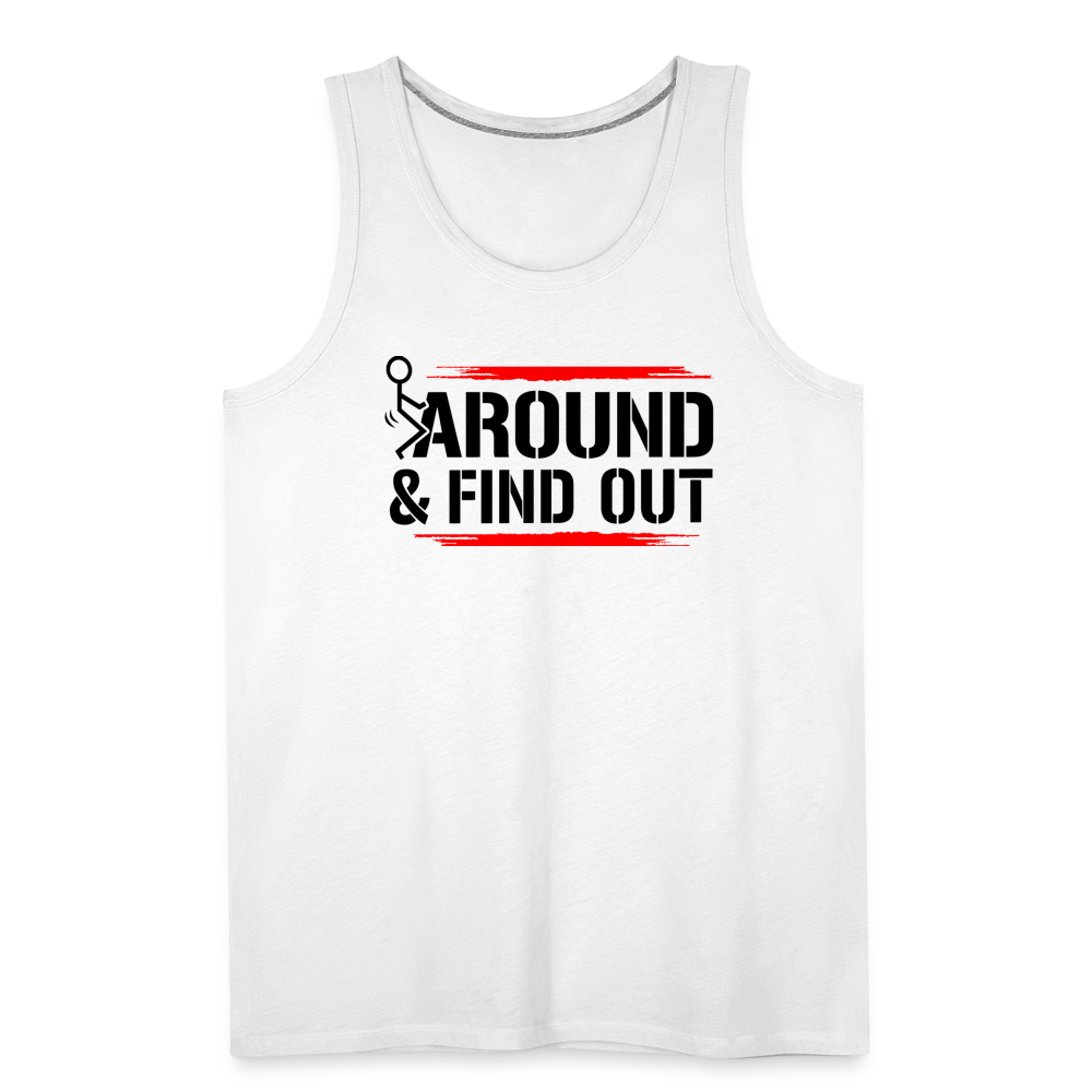 F@ck Around & Find Out Men’s Premium Tank - white