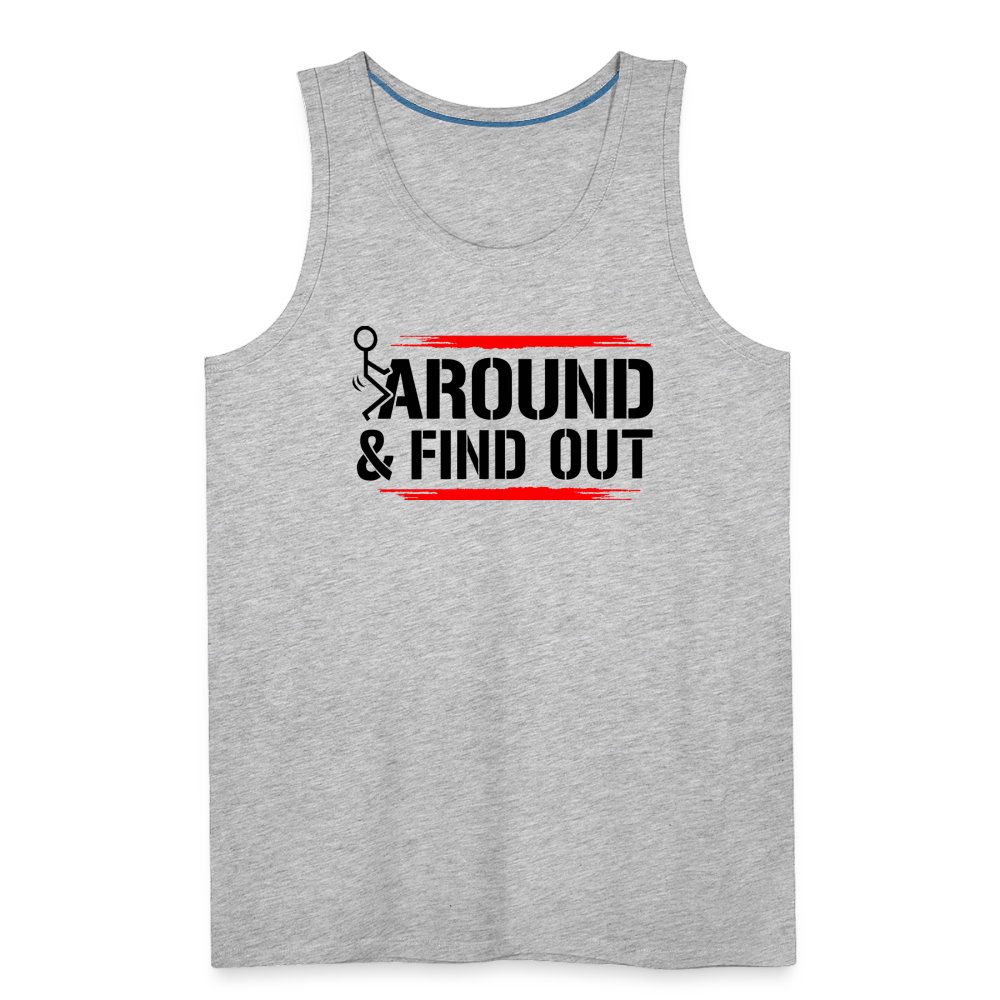 F@ck Around & Find Out Men’s Premium Tank - heather gray