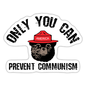 Only You Can Prevent Communism Sticker - white matte