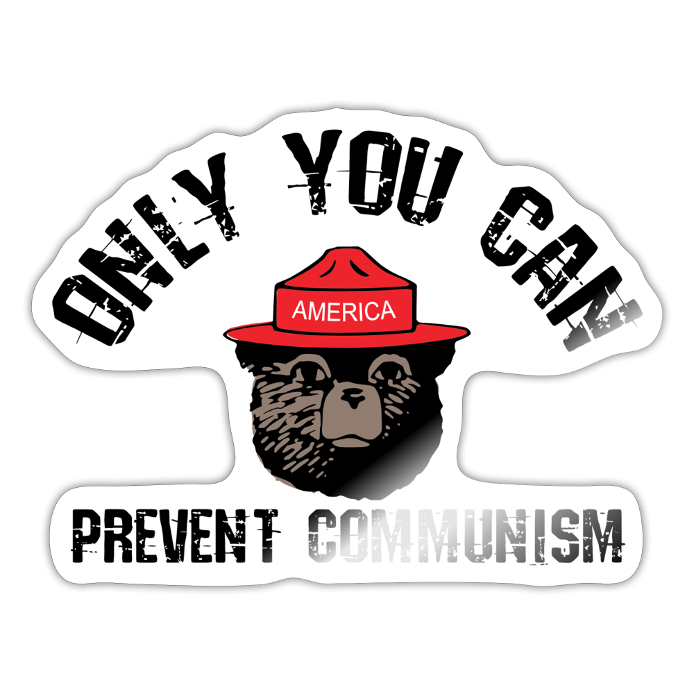 Only You Can Prevent Communism Sticker - white glossy