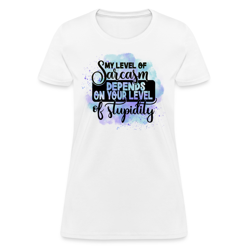 My level of sarcasm depends on your level of stupidity Women's T-Shirt - white