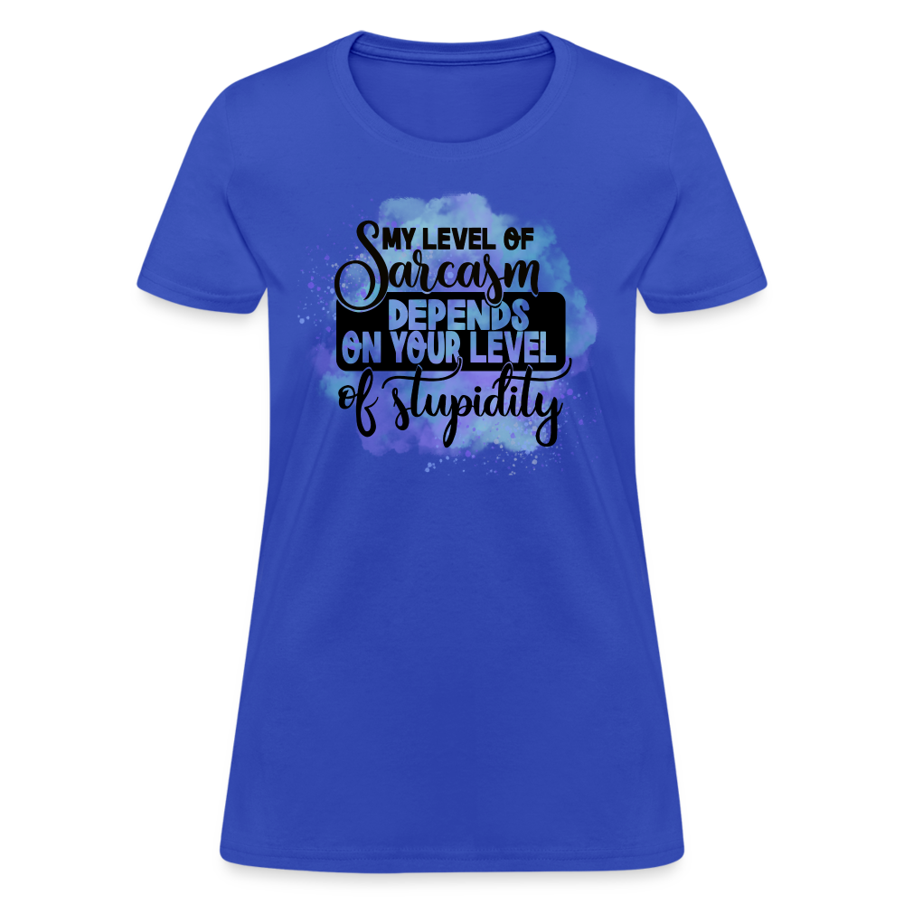 My level of sarcasm depends on your level of stupidity Women's T-Shirt - royal blue