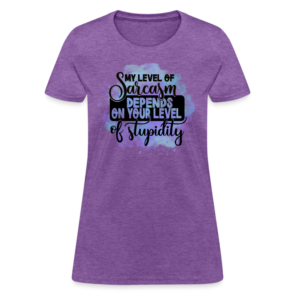 My level of sarcasm depends on your level of stupidity Women's T-Shirt - purple heather