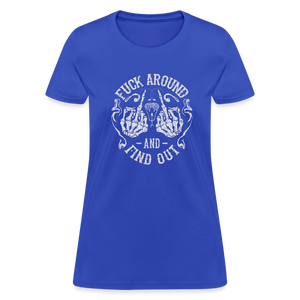 F**k Around And Find Out Women's T-Shirt - royal blue