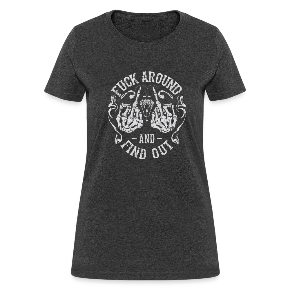 F**k Around And Find Out Women's T-Shirt - heather black