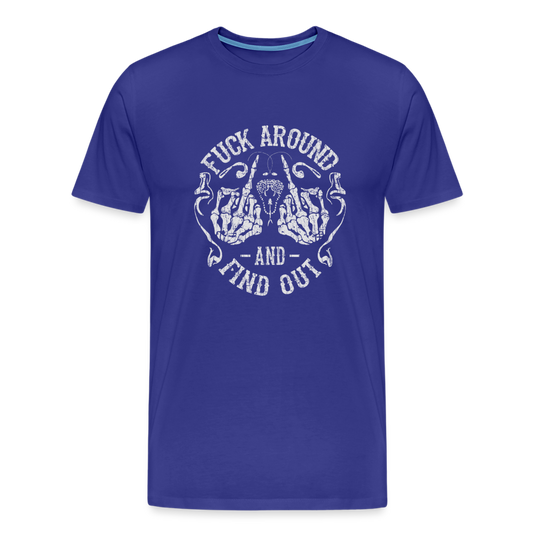 F**k Around And Find Out Men's Premium T-Shirt - royal blue