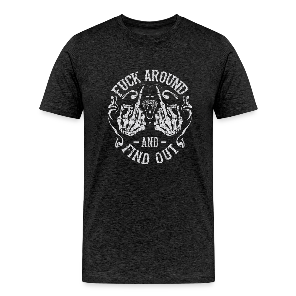 F**k Around And Find Out Men's Premium T-Shirt - charcoal grey