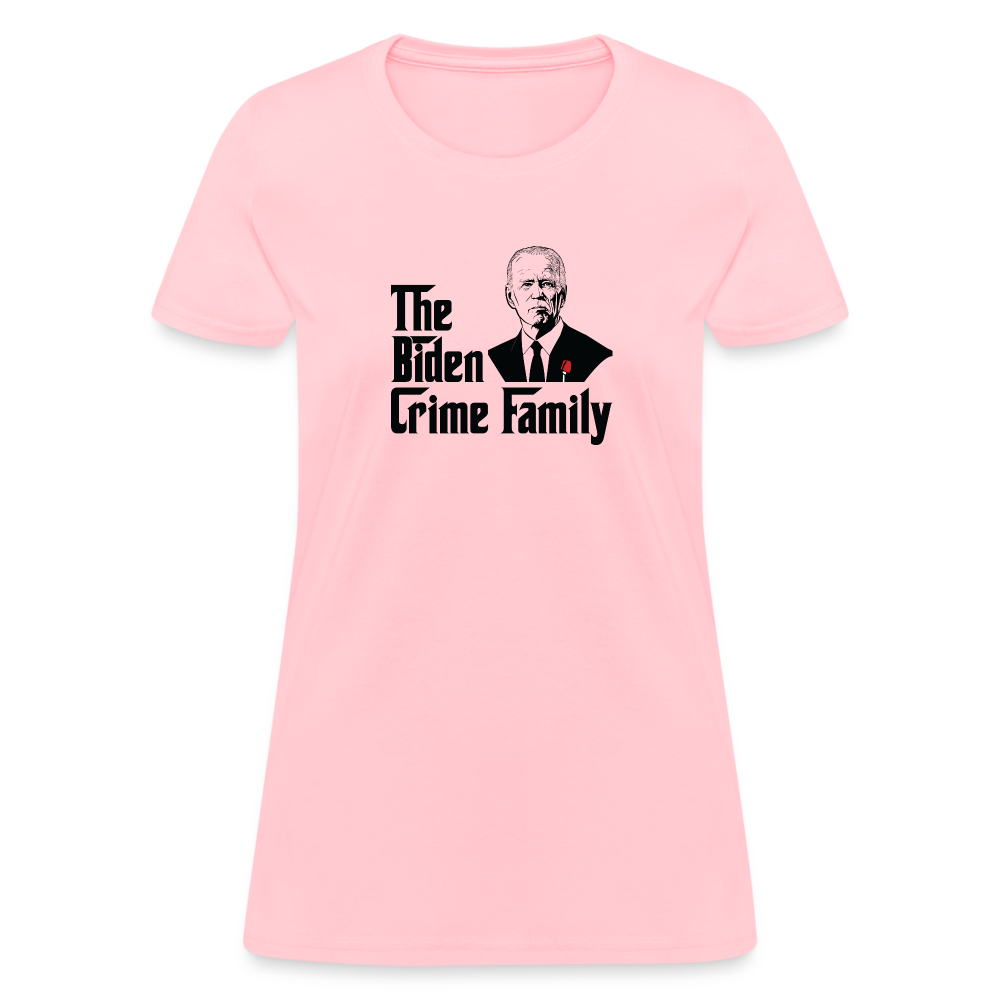 The Biden Crime Family Women's T-Shirt - pink