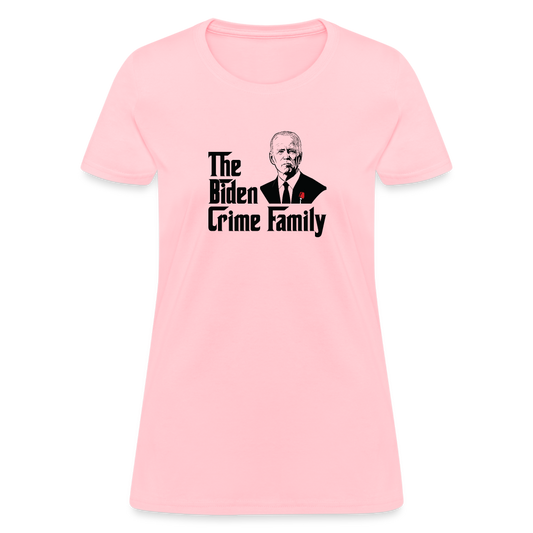 The Biden Crime Family Women's T-Shirt - pink