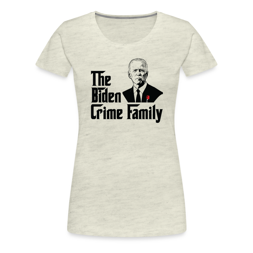 The Biden Crime Family Men's Premium T-Shirt Women’s Premium T-Shirt - heather oatmeal