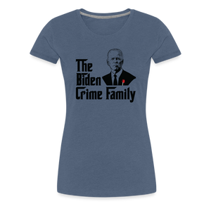 The Biden Crime Family Men's Premium T-Shirt Women’s Premium T-Shirt - heather blue