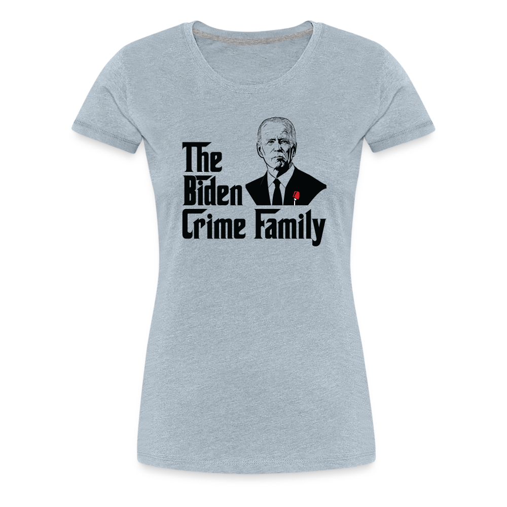 The Biden Crime Family Men's Premium T-Shirt Women’s Premium T-Shirt - heather ice blue